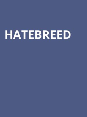 Hatebreed, Fillmore Auditorium, Denver