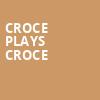 Croce Plays Croce, Union Colony Civic Theater, Denver