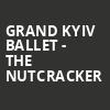 Grand Kyiv Ballet The Nutcracker, Memorial Hall, Denver
