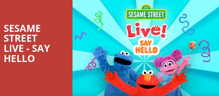Sesame Street Live Say Hello, Memorial Hall, Denver