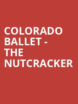 Colorado Ballet - The Nutcracker Poster