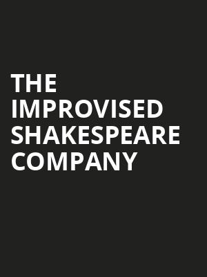 The Improvised Shakespeare Company Poster