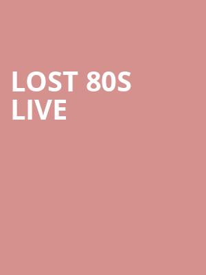 Lost 80s Live Poster
