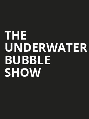 The Underwater Bubble Show, Gates Concert Hall, Denver