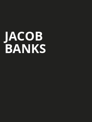 Jacob Banks Poster