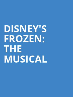 Disneys Frozen The Musical, Buell Theater, Denver