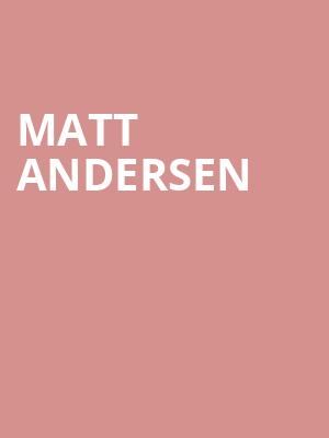 Matt Andersen, Soiled Dove Underground, Denver
