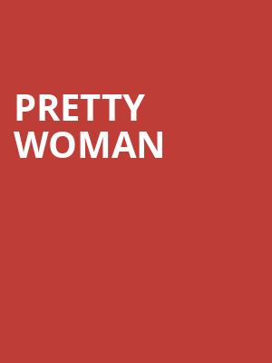 Pretty Woman, Buell Theater, Denver