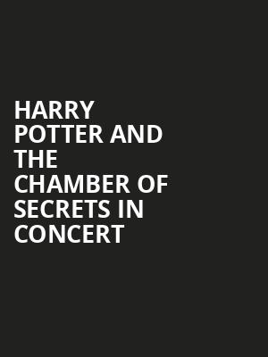 Harry Potter and The Chamber of Secrets in Concert, Boettcher Concert Hall, Denver