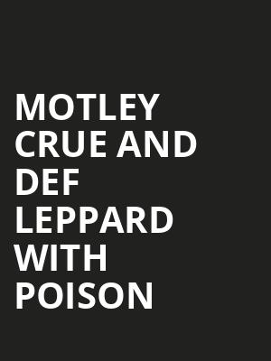 Motley Crue and Def Leppard with Poison, Coors Field, Denver