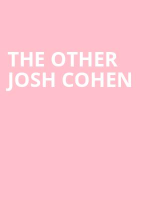 The Other Josh Cohen Poster