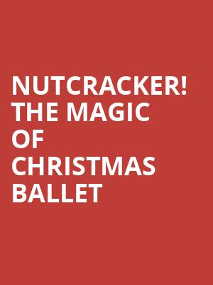 Nutcracker The Magic of Christmas Ballet, Paramount Theater, Denver
