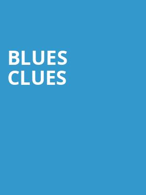 Blues Clues, Bellco Theatre, Denver