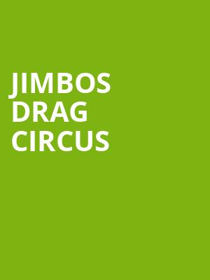 Jimbos Drag Circus, Fillmore Auditorium, Denver