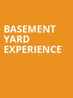 Basement Yard Experience Poster