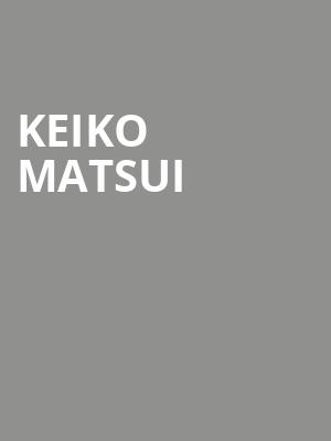 Keiko Matsui Poster