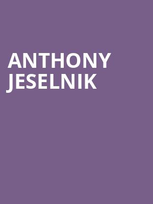 Anthony Jeselnik Poster