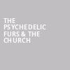 The Psychedelic Furs The Church, Mission Ballroom, Denver