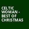 Celtic Woman Best Of Christmas, Boettcher Concert Hall, Denver