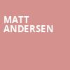 Matt Andersen, Soiled Dove Underground, Denver