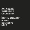 Colorado Symphony Orchestra Rachmaninoff Piano Concerto No 3, Boettcher Concert Hall, Denver