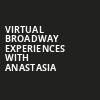 Virtual Broadway Experiences with ANASTASIA, Virtual Experiences for Denver, Denver
