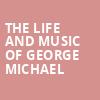 The Life and Music of George Michael, Paramount Theater, Denver