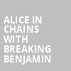 Alice in Chains with Breaking Benjamin, Fiddlers Green Amphitheatre, Denver
