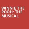 Winnie the Pooh The Musical, Gates Concert Hall, Denver