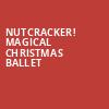 Nutcracker Magical Christmas Ballet, Paramount Theater, Denver