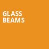 Glass Beams, Cervantes Masterpiece, Denver